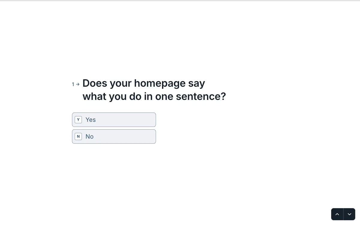 Website readiness check question: Does your homepage say what you do in one sentence? Yes or No